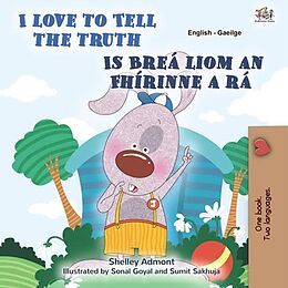 eBook (epub) I Love to Tell the Truth Is Breá liom an Fhírinne a Insint de Shelley Admont, KidKiddos Books