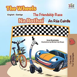 eBook (epub) The Wheels: The Friendship Race Na Rothaí An Rás Cairdis de Inna Nusinsky, KidKiddos Books