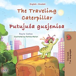 eBook (epub) The traveling Caterpillar Putujua gusjenica de Rayne Coshav, KidKiddos Books