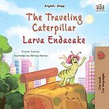 eBook (epub) The Traveling CaterpillarLarva Endacake de Rayne Coshav, KidKiddos Books