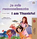 Livre Relié I am Thankful (French English Bilingual Children's Book) de Shelley Admont, Kidkiddos Books