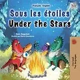 Kartonierter Einband Under the Stars (French English Bilingual Kids Book) von Sam Sagolski, Kidkiddos Books