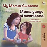 eBook (epub) My Mom is Awesome Mama yangu ni poa de Shelley Admont, KidKiddos Books