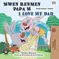 E-Book (epub) Mwen Renmen Papa M I Love My Dad von Shelley Admont, KidKiddos Books