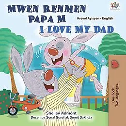 E-Book (epub) Mwen Renmen Papa M I Love My Dad von Shelley Admont, KidKiddos Books