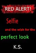 E-Book (epub) Selfie and the wish for the perfect look von K. S.