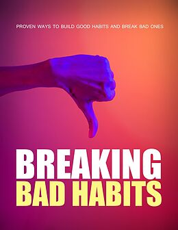 eBook (epub) Breaking Bad Habits de Tiago Silva