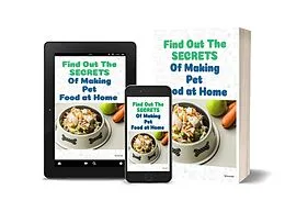E-Book (epub) Find out the Secrets of Making Pet Food at Home von Karllo Mello