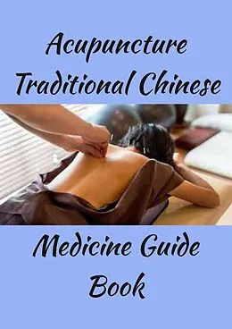 E-Book (epub) Acupuncture Traditional Chinese von jose CARLOS Santos Melo