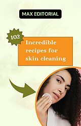 eBook (epub) 102 Incredible recipes for skin cleaning. de Max Editorial