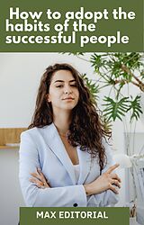 eBook (epub) How to adopt the habits of successful people de Max Editorial