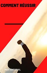 E-Book (epub) Comment réussir von Max Editorial