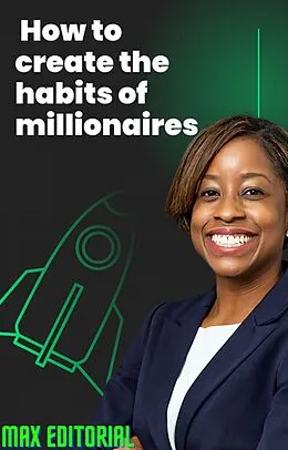 E-Book (epub) How to create the habits of millionaires von Max Editorial