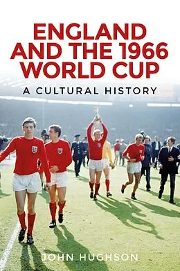 ePUB England and the 1966 World Cup von John Hughson