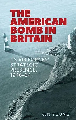 E-Book (epub) The American bomb in Britain von Ken Young