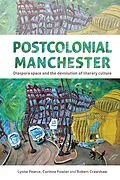 E-Book (epub) Postcolonial Manchester von Lynne Pearce