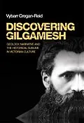 E-Book (epub) Discovering Gilgamesh von Vybarr Cregan-Reid