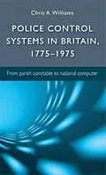 E-Book (epub) Police control systems in Britain, 1775-1975 von Chris Williams