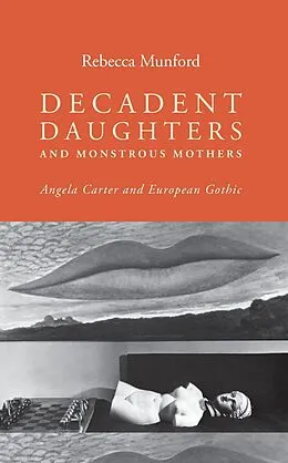 E-Book (epub) Decadent daughters and monstrous mothers von Rebecca Munford