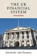 E-Book (epub) The UK financial system von Mike Buckle, John Thompson
