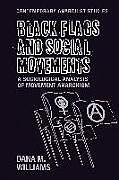 Fester Einband Black Flags and Social Movements von Dana M Williams