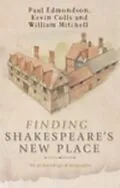 E-Book (pdf) Finding Shakespeare's New Place von Paul Edmondson, Kevin Colls, William Mitchell