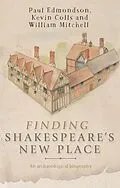 ePUB Finding Shakespeare's New Place von Paul Edmondson, Kevin Colls, William Mitchell