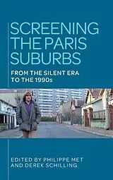 Fester Einband Screening the Paris Suburbs von Philippe Schilling, Derek Met