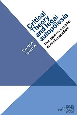 E-Book (epub) Critical theory and legal autopoiesis von Gunther Teubner