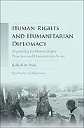 E-Book (epub) Human rights and humanitarian diplomacy von Kelly-Kate Pease