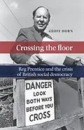 E-Book (epub) Crossing the floor von Geoff Horn