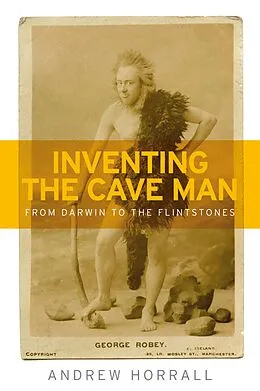 E-Book (epub) Inventing the cave man von Andrew Horrall