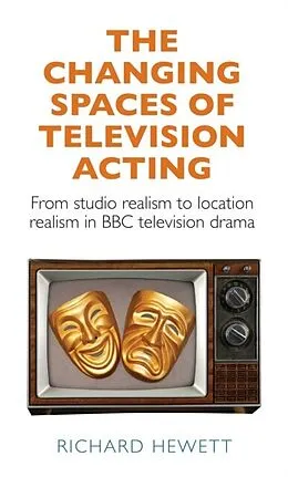 E-Book (epub) changing spaces of television acting von Richard Hewett