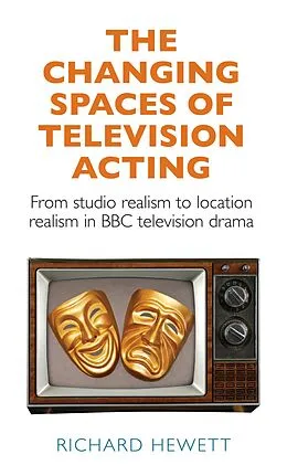 E-Book (epub) The changing spaces of television acting von Richard Hewett