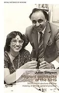 E-Book (epub) Migrant architects of the NHS von Julian M. Simpson