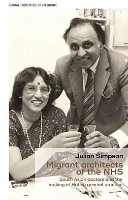 E-Book (epub) Migrant architects of the NHS von Julian M. Simpson