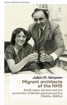 E-Book (epub) Migrant architects of the NHS von Julian Simpson