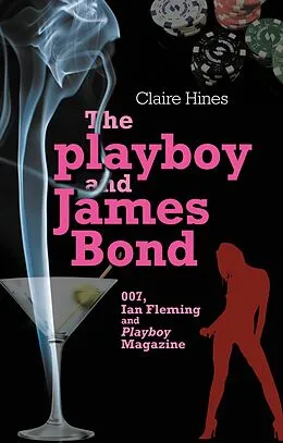 E-Book (epub) The playboy and James Bond von Claire Hines