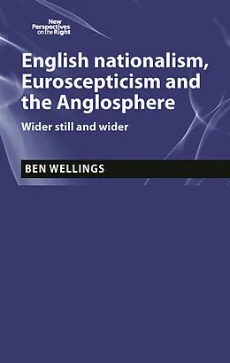 ePUB English nationalism, Brexit and the Anglosphere von Ben Wellings