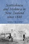 E-Book (pdf) Scottishness and Irishness in New Zealand since 1840 von Angela McCarthy