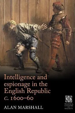 E-Book (epub) Intelligence and espionage in the English Republic c. 1600-60 von Alan Marshall
