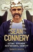 Livre Relié Sean Connery de Andrew Spicer