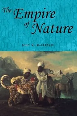 E-Book (pdf) The empire of nature von John M. Mackenzie