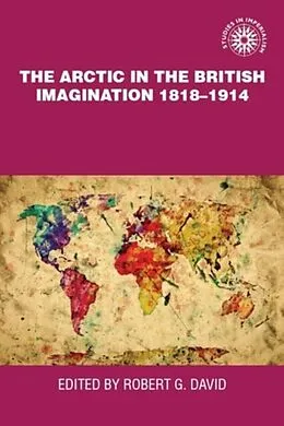 E-Book (pdf) The Arctic in the British imagination 1818-1914 von Rob David