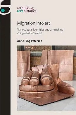 E-Book (epub) Migration into art von Anne Ring Petersen