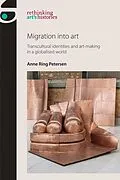 E-Book (epub) Migration into art von Anne Ring Petersen