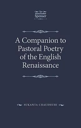 E-Book (epub) A Companion to Pastoral Poetry of the English Renaissance von Sukanta Chaudhuri