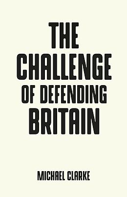 eBook (epub) The challenge of defending Britain de Michael Clarke