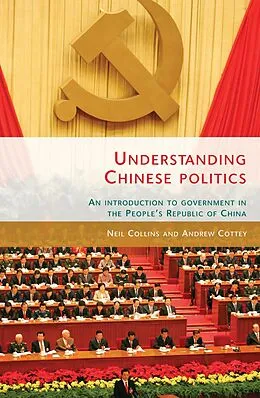 E-Book (pdf) Understanding Chinese politics von Neil Collins, Andrew Cottey