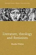E-Book (pdf) Literature, theology and feminism von Heather Walton